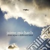 Jaime Michaels - Once Upon A Different Time cd