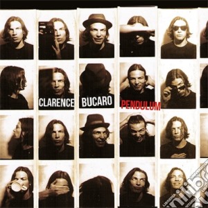 Clarence Bucaro - Pendulum cd musicale di Clarence Bucaro