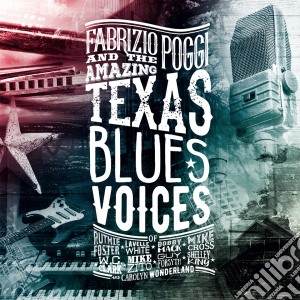 Fabrizio Poggi And The Amazing Texas Blues Voices - Fabrizio Poggi And The Amazing Texas Blues Voices cd musicale di Joe Colombo