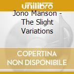 Jono Manson - The Slight Variations cd