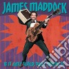 James Maddock - If It Ain'T Fixed Don'T Break It cd