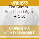 Tim Grimm - Heart Land Again + 1 Bt cd