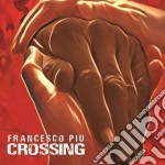 (LP Vinile) Francesco Piu - Crossing vinile