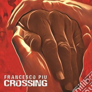 Francesco Piu - Crossing cd musicale