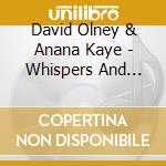 David Olney & Anana Kaye - Whispers And Sighs cd