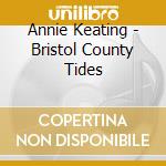 Annie Keating - Bristol County Tides cd