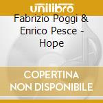Fabrizio Poggi & Enrico Pesce - Hope cd