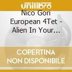 Nico Gori European 4Tet - Alien In Your Head cd