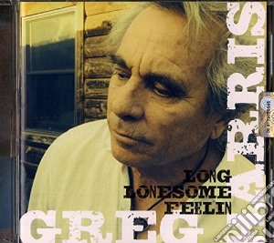 Greg Harris - Long Lonesome Feelin cd musicale di Greg Harris