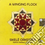 Sikele' Orchestra - A Winging Flock cd