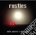 Rusties - Dalla Polvere Al Fuoco