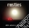 Rusties - Dalla Polvere Al Fuoco cd musicale di Rusties