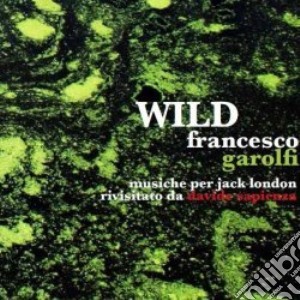Francesco Garolfi - Wild cd musicale di Francesco Garolfi