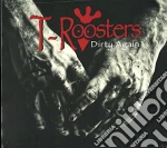 T-Roosters - Dirty Again cd