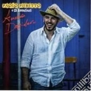 Paolo Pieretto & Gli Ammutinati - Ancora Desidero cd musicale di Paolo Pieretto & Gli Ammutinati