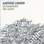 Gaetano Liguori - Un Pianoforte Per I Giusti cd
