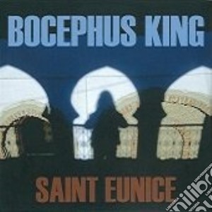 Bocephus King - Saint Eunice (2 Cd) cd musicale di Bocephus King
