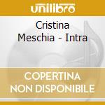 Cristina Meschia - Intra cd