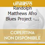Randolph Matthews Afro Blues Project - Blue Queen cd