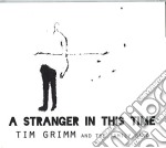 Tim Grimm & The Family Band - A Stranger In This Time