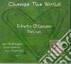 Roberto Ottaviano & Pinturas - Change The World cd
