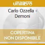 Carlo Ozzella - Demoni cd musicale di Carlo Ozzella