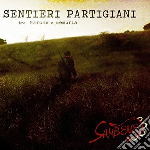 Sambene - Sentieri Partigiani (Tra Marche E Memoria) cd musicale di Sambene