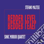Stefano Maltese & Sonic Mirror Quartet - Redder Level (2 Cd)