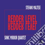 Stefano Maltese & Sonic Mirror Quartet - Redder Level (2 Cd) cd