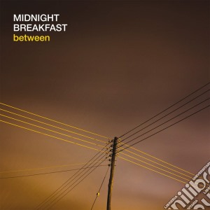 Midnight Breakfast - Between cd musicale di Midnight Breakfast