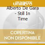 Alberto De Gara - Still In Time cd
