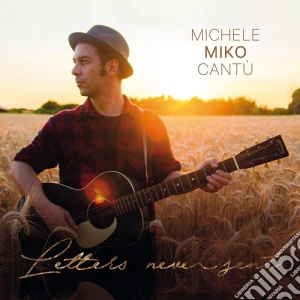 Michele Miko Cantu - Letters Never Sent cd musicale