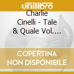 Charlie Cinelli - Tale & Quale Vol. 1 cd musicale
