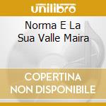 Norma E La Sua Valle Maira cd