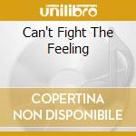 Can't Fight The Feeling cd