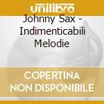 Johnny Sax - Indimenticabili Melodie