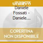 Daniele Fossati - Daniele Fossati cd musicale di FOSSATI DANIELE