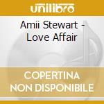 Amii Stewart - Love Affair cd musicale di STEWART AMII
