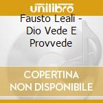 Fausto Leali - Dio Vede E Provvede cd musicale di O.S.T.