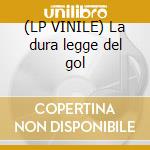 (LP VINILE) La dura legge del gol cd