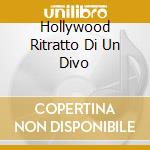 Hollywood Ritratto Di Un Divo cd