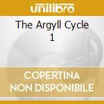 The Argyll Cycle 1 cd