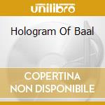 Hologram Of Baal cd