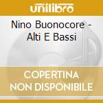 Nino Buonocore - Alti E Bassi cd