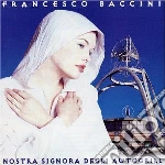 Francesco Baccini - Nostra Signora Degli Autogrill cd