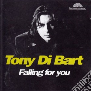 Tony Di Bart - Falling For You cd musicale di DI BART TONY
