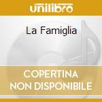 La Famiglia cd