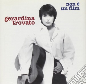 Gerardina Trovato - Non E' Un Film cd musicale di TROVATO GERARDINA