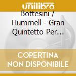 Bottesini / Hummell - Gran Quintetto Per Archi/ Quintetto Per Piano E Archi cd