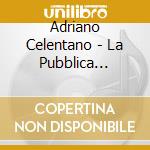 Adriano Celentano - La Pubblica Ottusita cd musicale di CELENTANO ADRIANO